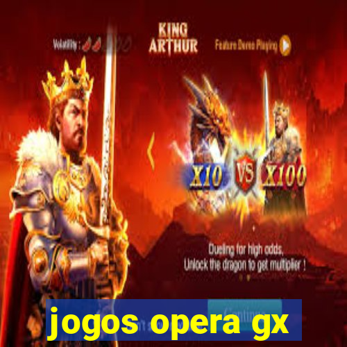 jogos opera gx